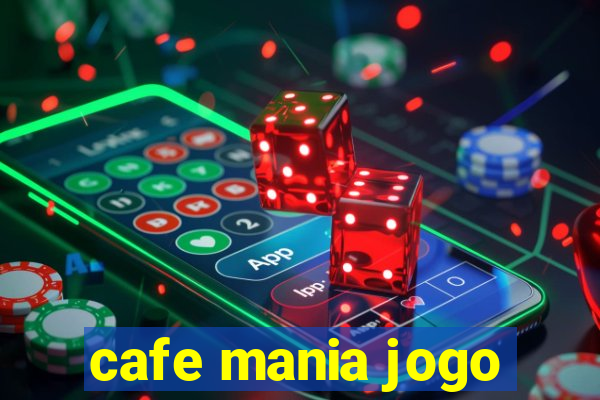 cafe mania jogo